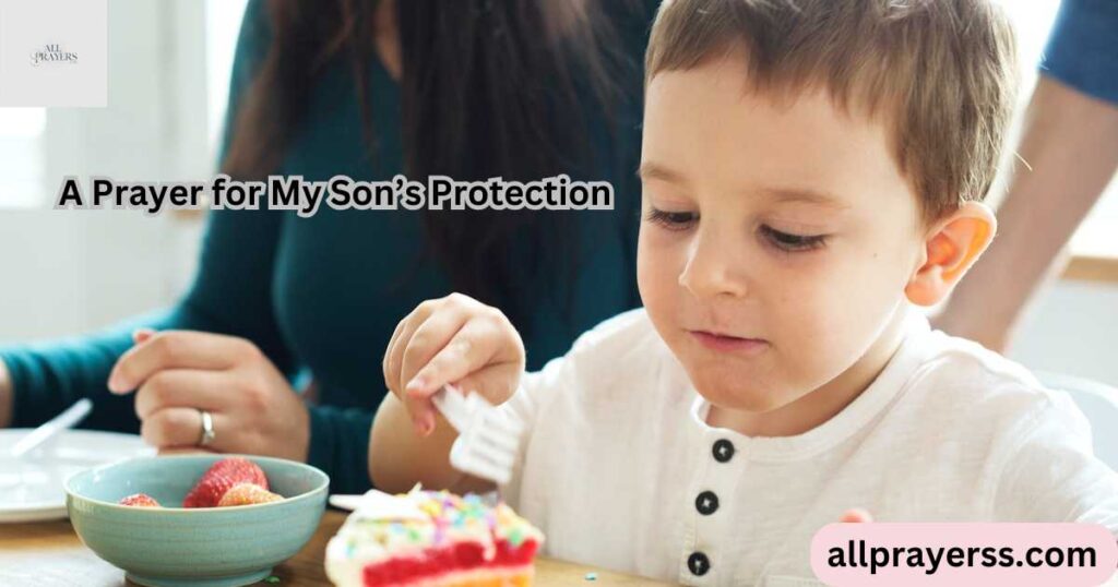 A Prayer for My Son’s Protection