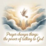 prayer-changes-things-the-power-of-talking-to-god